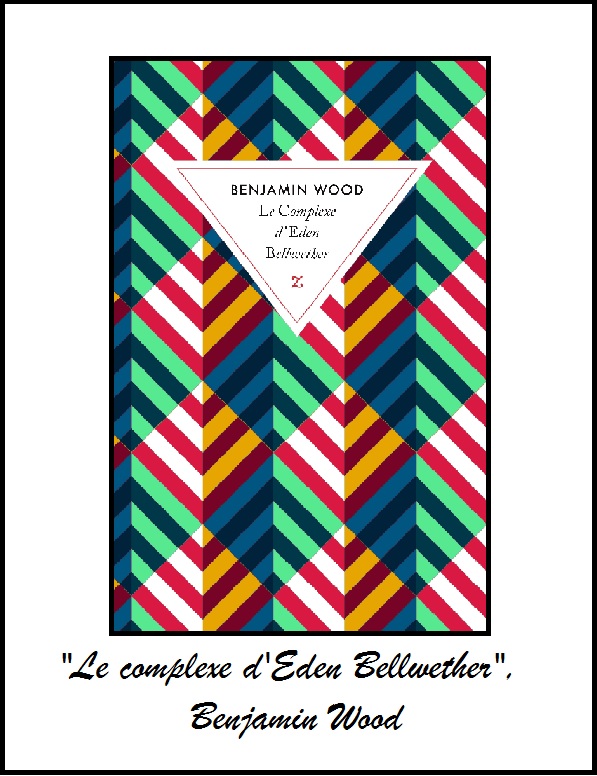 couverture du livre "Le complexe d'Eden Bellwether" de Benjamin Wood